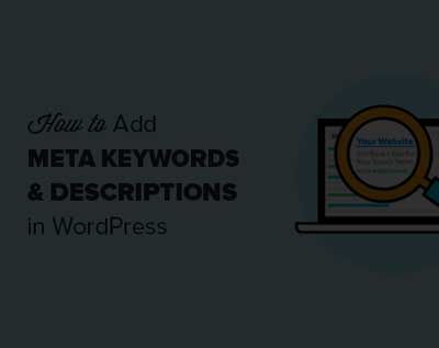 How to Add Keywords and Meta Descriptions in WordPress